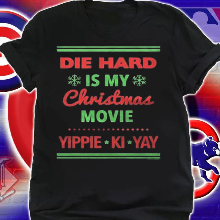 Die Hard Christmas Sweater Die Hard Is My Christmas Movie Pullover Shirt shirt