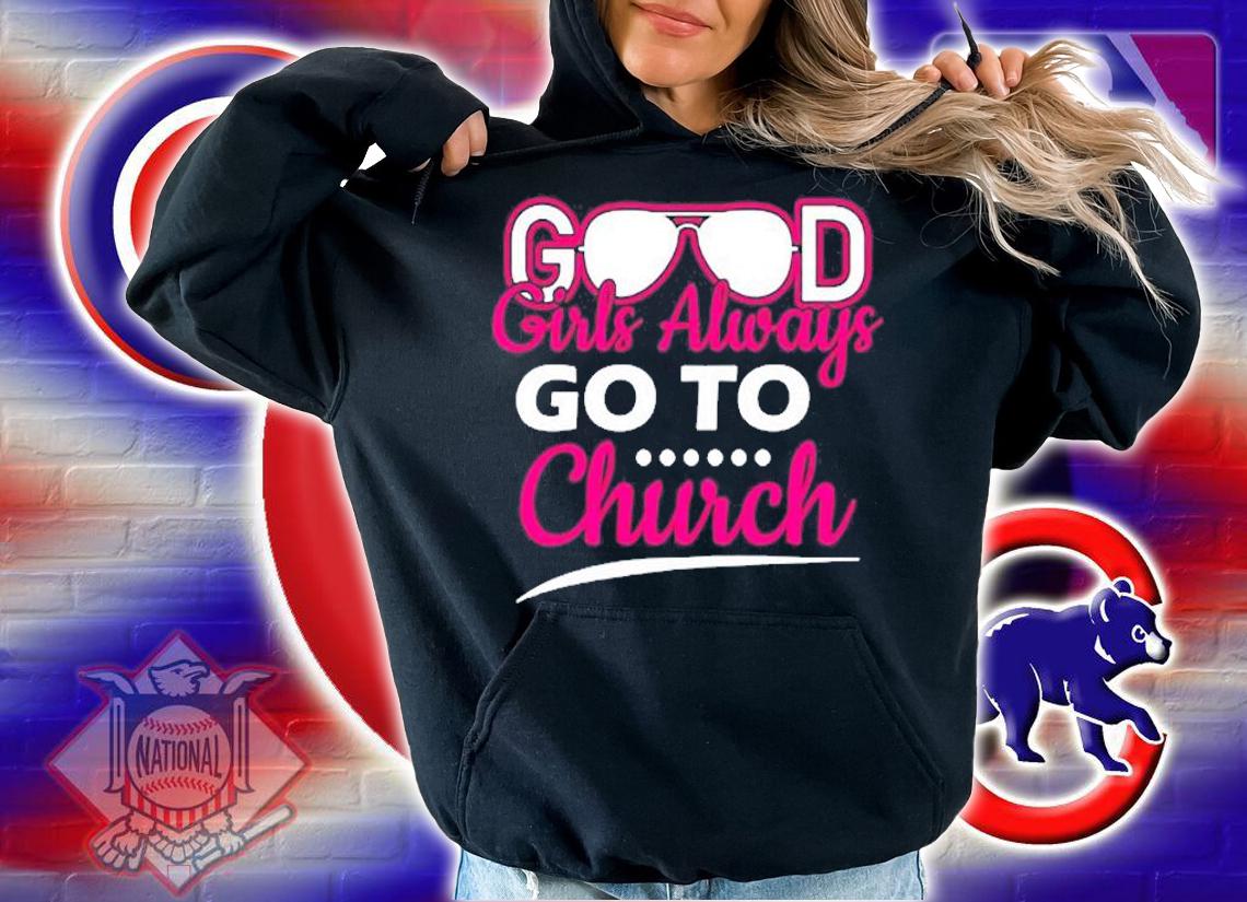 Good Girls Always Go To Church Apparel Item Pullover T-Shirt