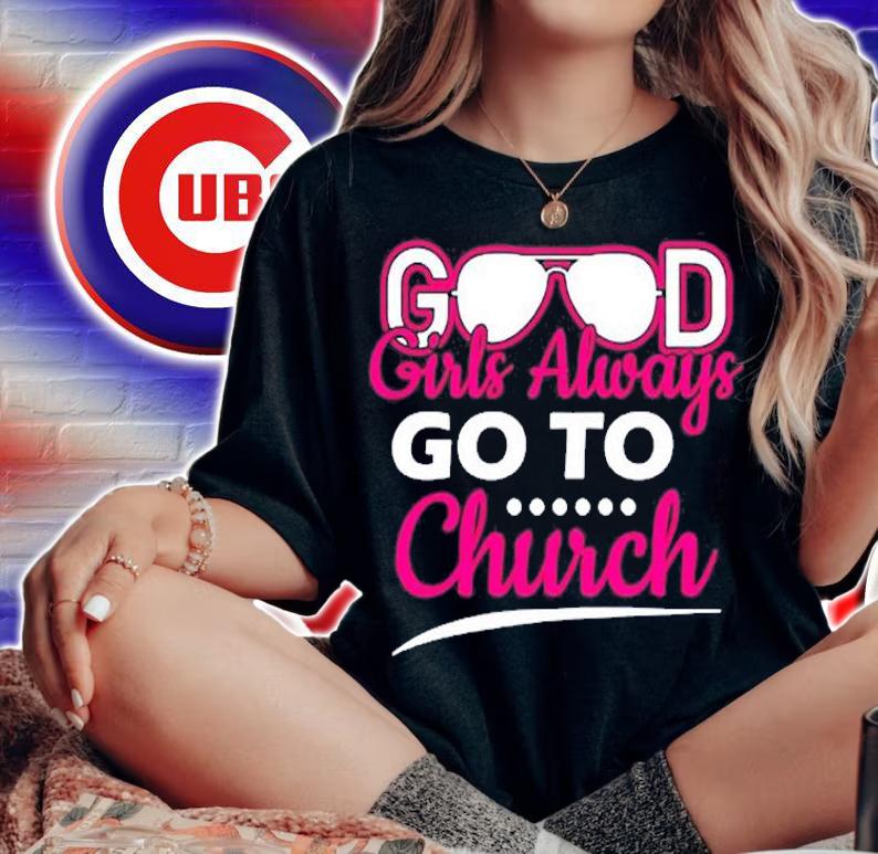 Good Girls Always Go To Church Apparel Item Pullover T-Shirt