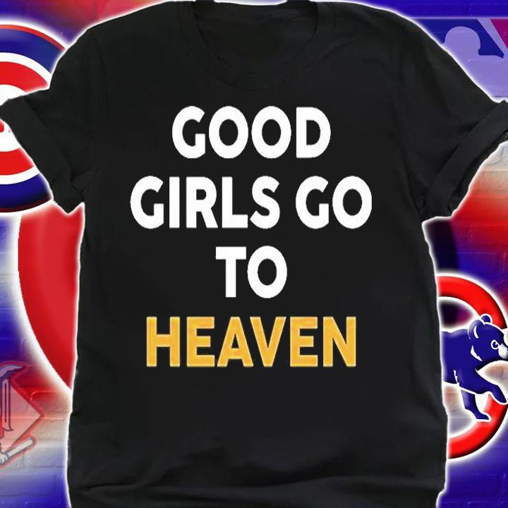 Good Girls Go To Heaven Bad Ones Go See Pitbull T-Shirt shirt