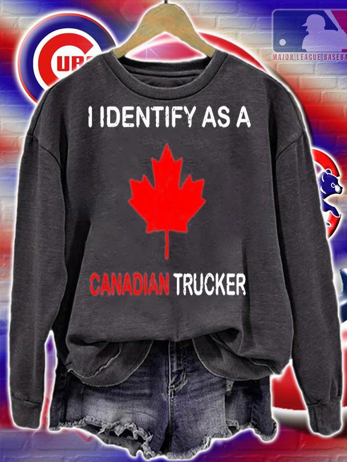 I Identify As A Canadian Trucker Freedom Convoy 2022 T-Shirt sweatshirt