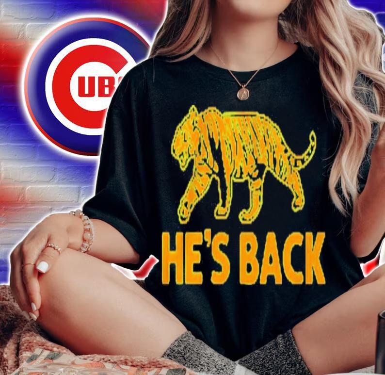 Tiger He's Back 2022 Shirt woman shirt