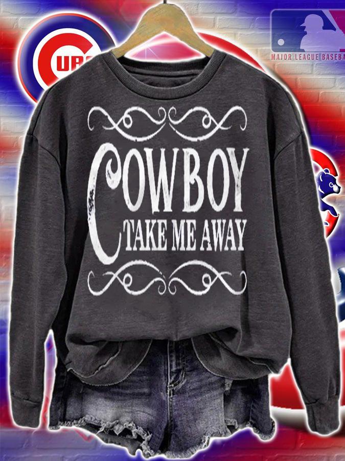 Cowboy Take Me Away Concert Rodeo Country Song Shirt sweatshirt