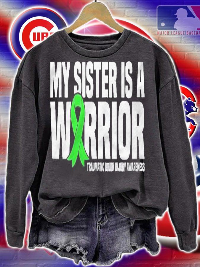 My Sister Is A Warrior Traumatic Brain Injury Awareness Shirt
