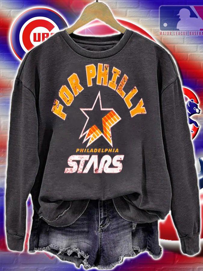 Philadelphia Stars For Philly Shirt sweatshirt