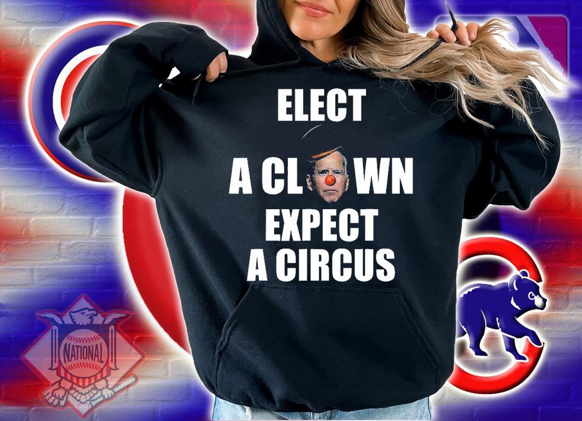 Elect A Clown Expect A Circus Funny Anti Biden Political T-Shirt