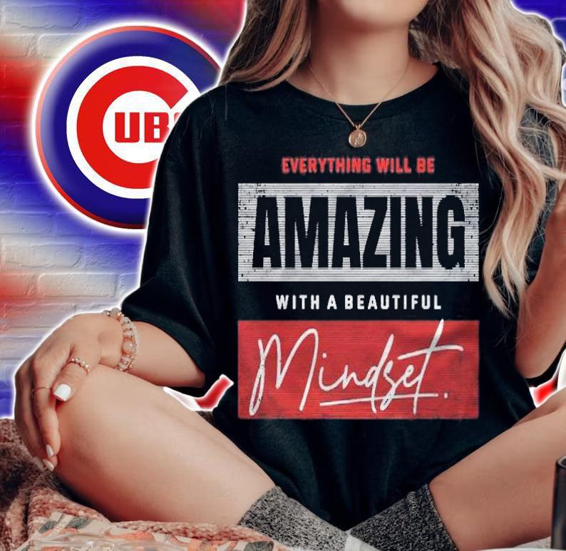 Everything Will Be Amazing With A Beautiful Mindset Shirt woman shirt