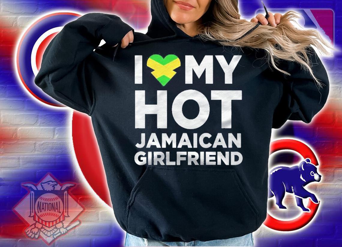 I Love My Hot Jamaican Girlfriend Funny Cool Couples Premium Shirt hoodie