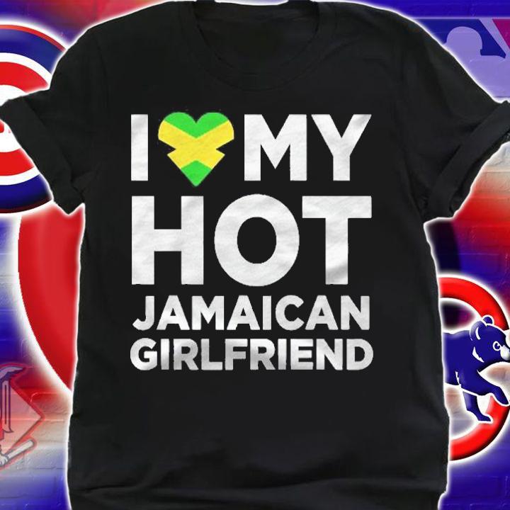 I Love My Hot Jamaican Girlfriend Funny Cool Couples Premium Shirt shirt