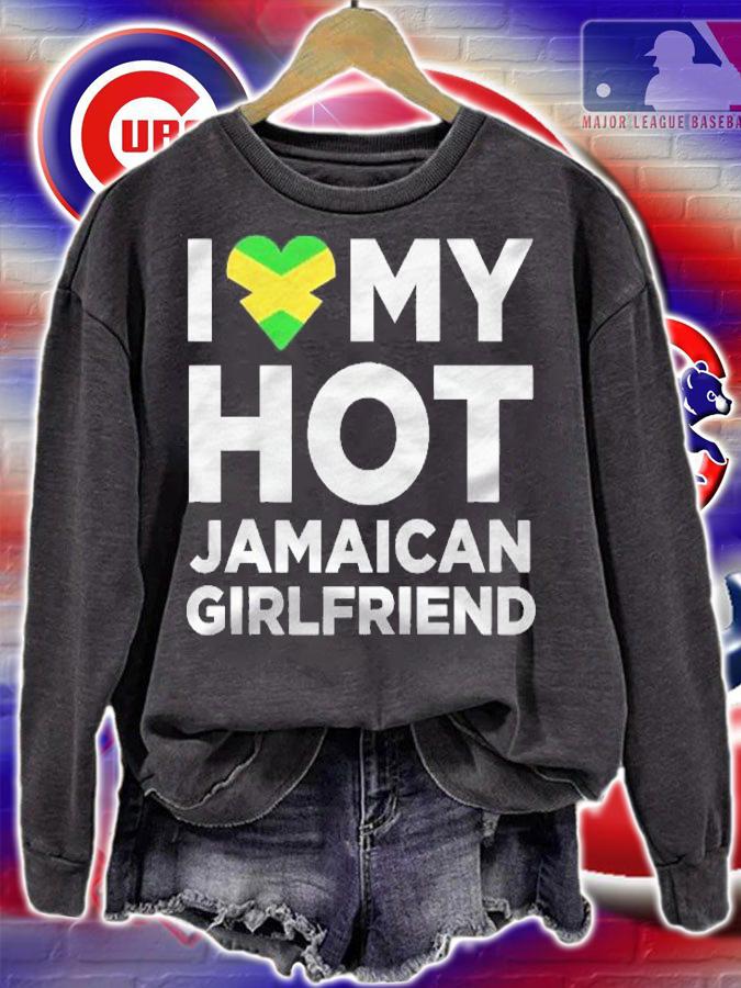 I Love My Hot Jamaican Girlfriend Funny Cool Couples Premium Shirt sweatshirt