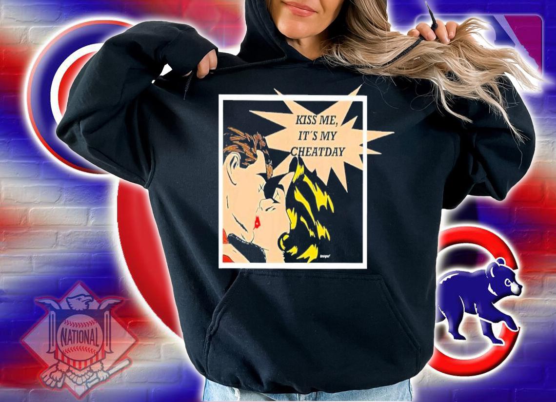 Kiss Me It's My Cheat Day Shirt hoodie