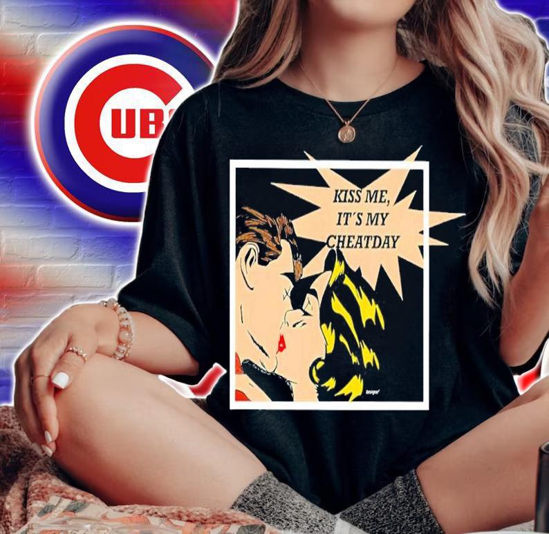 Kiss Me It's My Cheat Day Shirt woman shirt