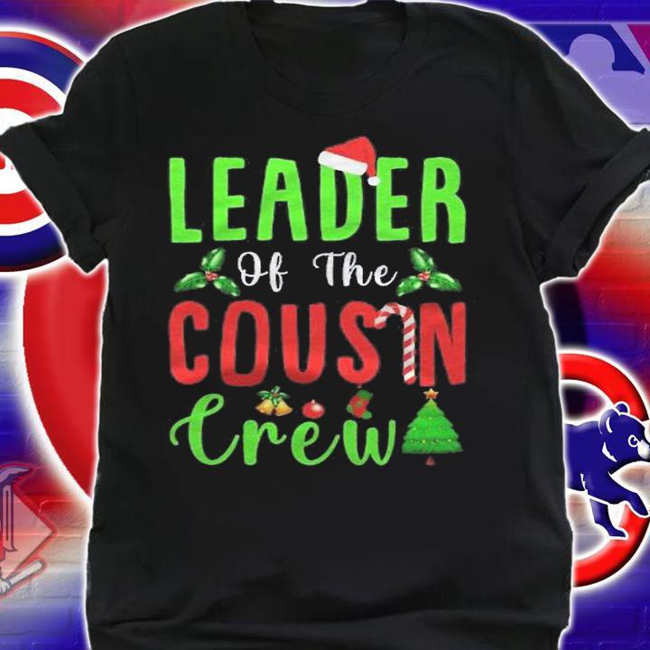 Leader Of The Cousin Crew Funny Christmas Family Matching Shirt shirt