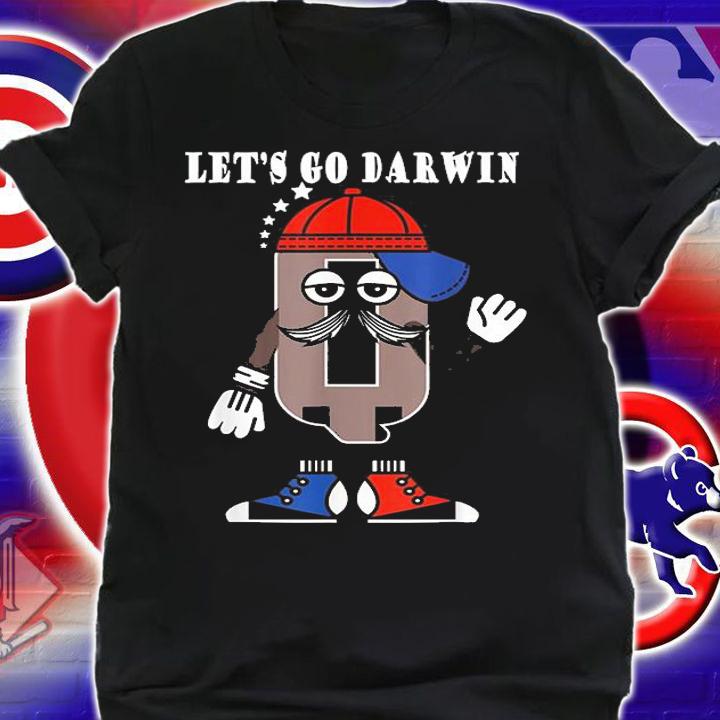 Let's Go Darwin Funny Sarcastic T-Shirt shirt