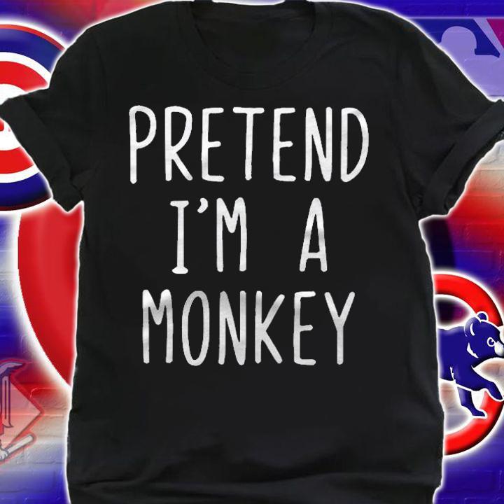 Pretend Im A Monkey Costume Halloween Lazy Easy Shirt shirt