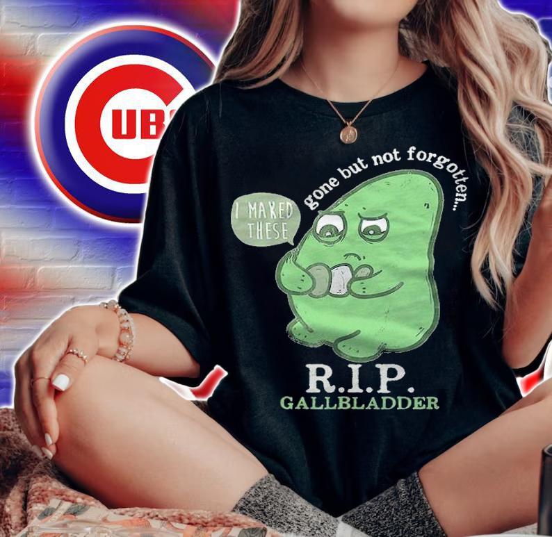 RIP Gallbladder Gone But Not Forgotten Shirt