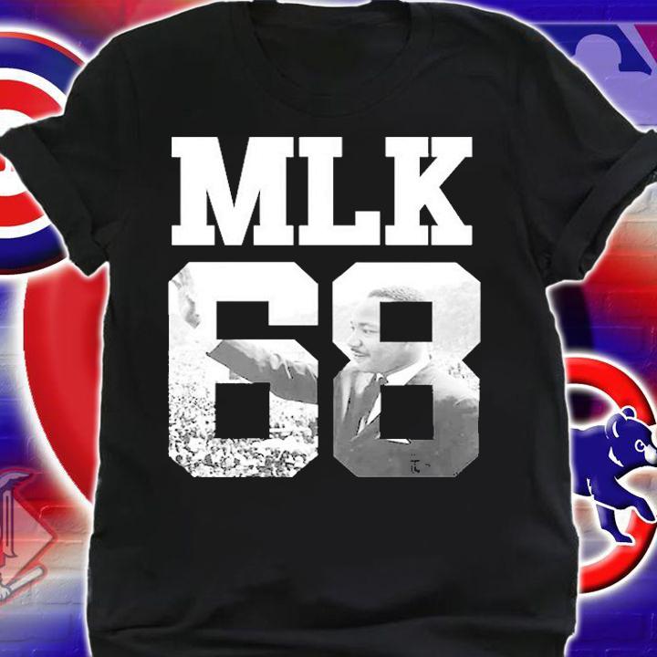Team MLK 68 Martin Luther King T-Shirt shirt