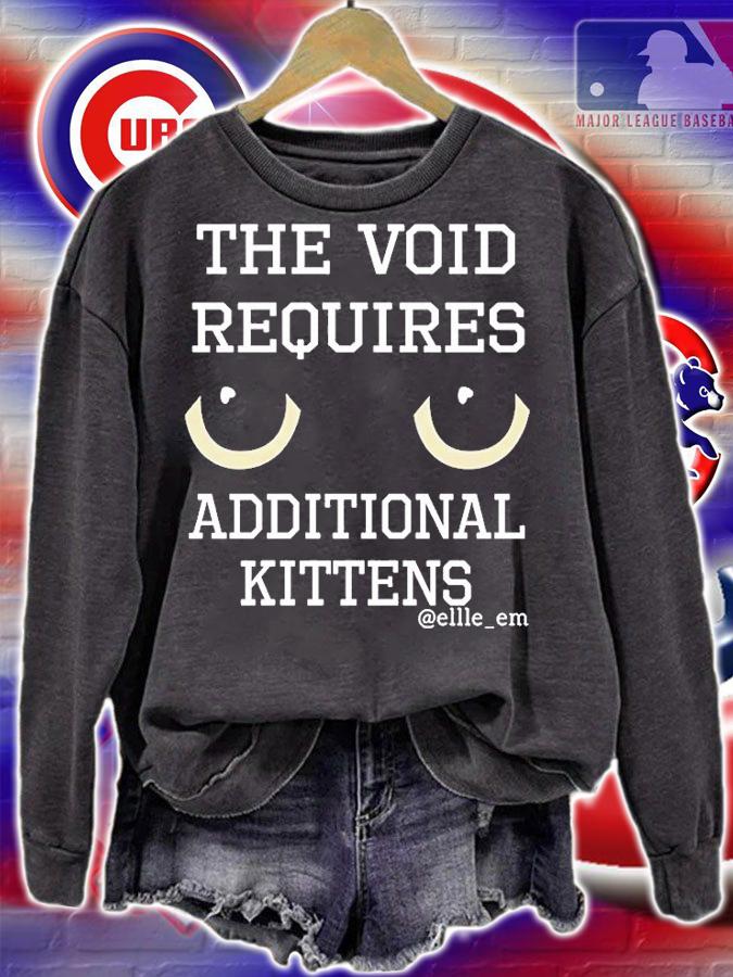 The Void Requires Additional Kittens T-Shirt
