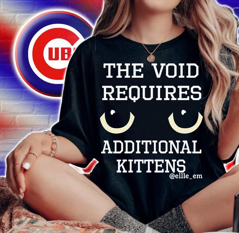 The Void Requires Additional Kittens T-Shirt