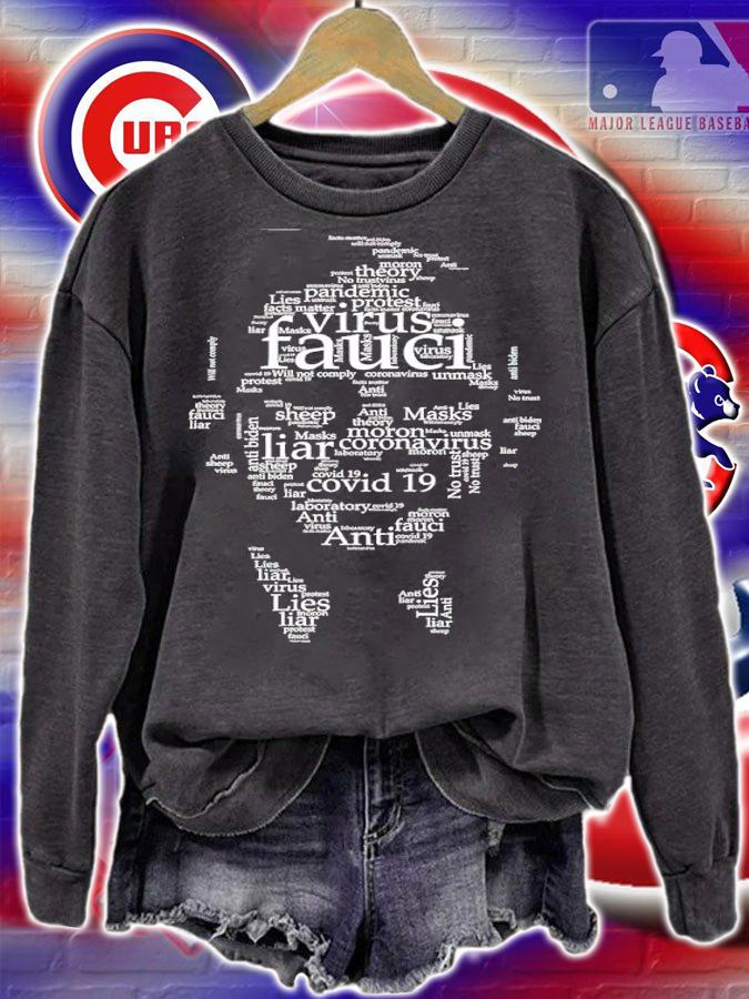 Virus Fauci Moron Corona Virus Covid 19 Anti Shirt sweatshirt