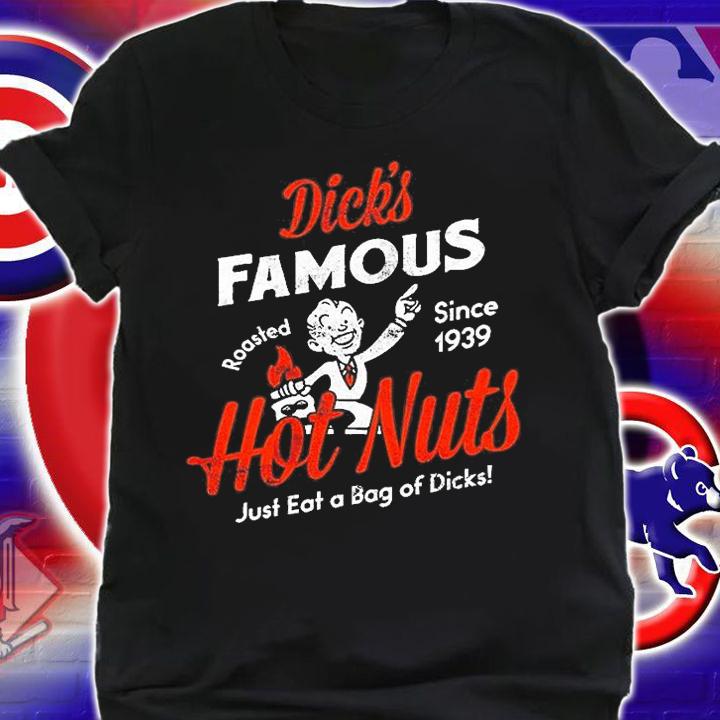 Dick's Famous Hot Nuts T-Shirt