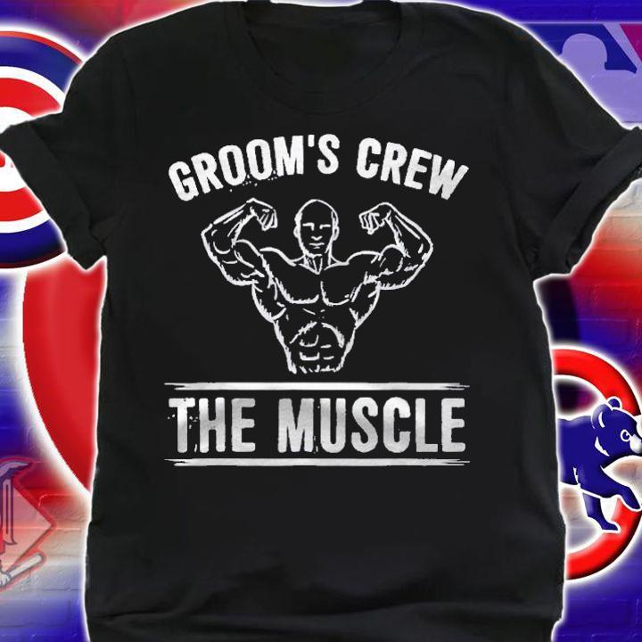 Grooms Crew Bachelor Party Matching Outfit The Muscle Shirt shirt