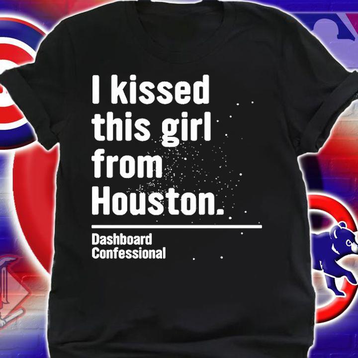 I Kissed This Girl From Houston Dashboard Confessional T-Shirt