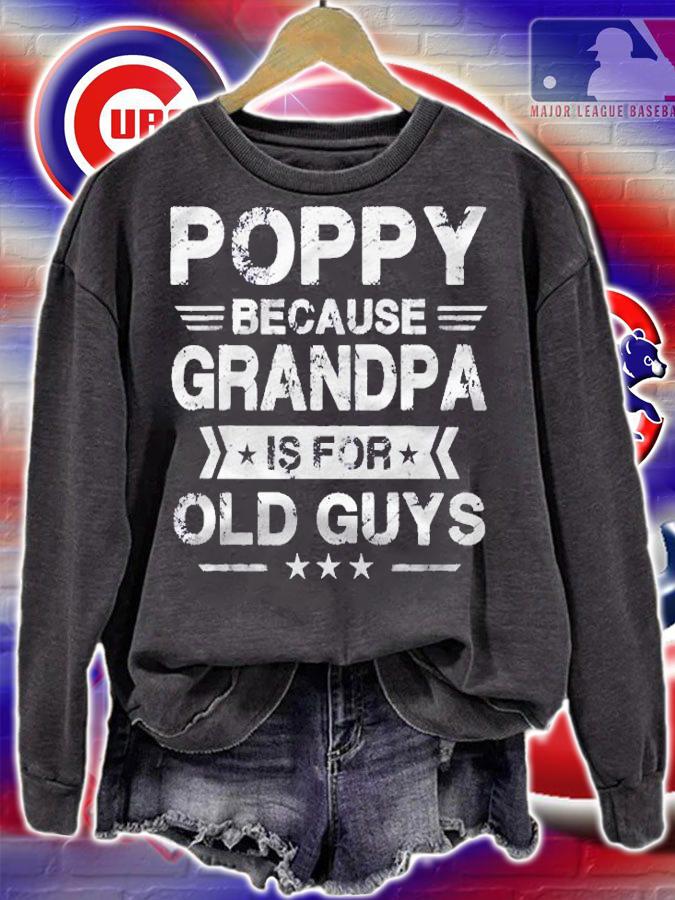 Mens Poppy Because Grandpa Is For Old Guys Fathers Day Gifts Shirt