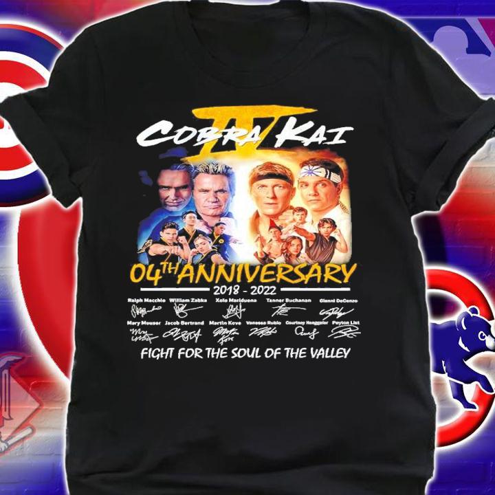 Cobra Kai 04th Anniversary 2018-2022 Signatures Fight For The Soul Of The Valley Shirt