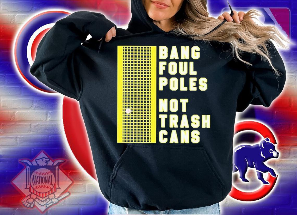 Emily Fisher Wearing Bang Poul Poles Not Trash Cans Shirt hoodie