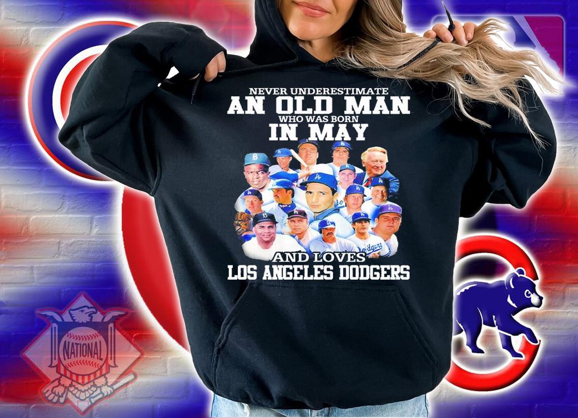 Never Underestimate An Old Man Who Was Born In April And Loves Los Angeles Dodgers T-Shirt hoodie