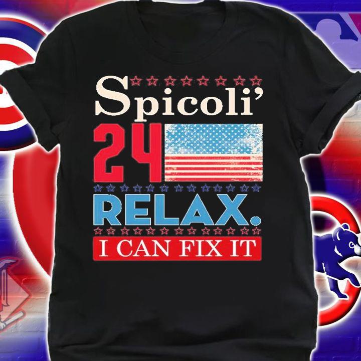 Spicoli' 24 For President Relax I Can Fix It T-Shirt shirt