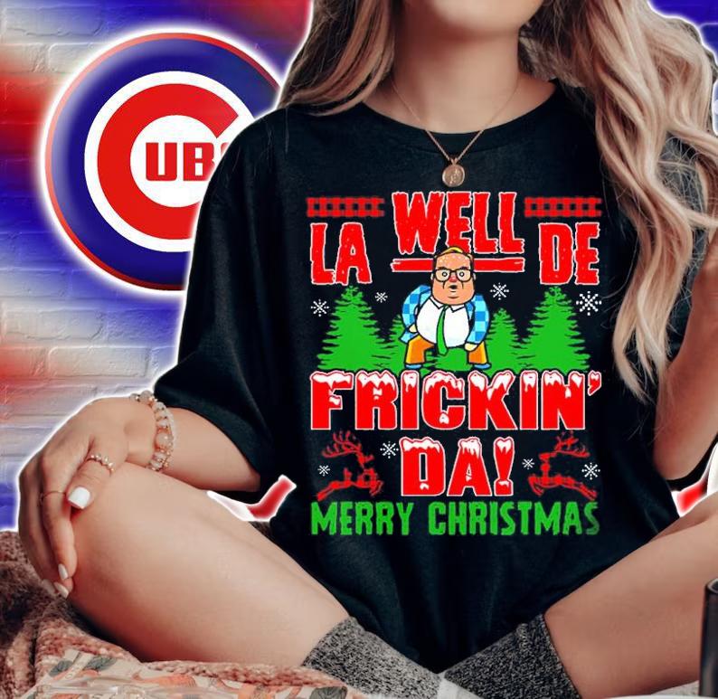 Well La-dee Frickin' Da Merry Chris Farley Ugly Christmas Shirt woman shirt