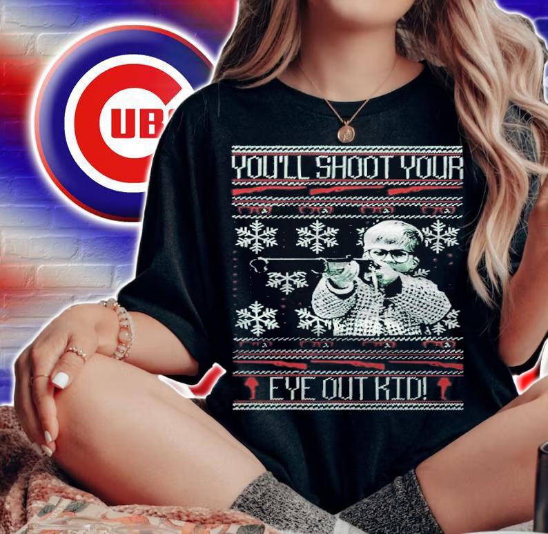 You'll Shoot Your Eye Out Tacky Shirt woman shirt