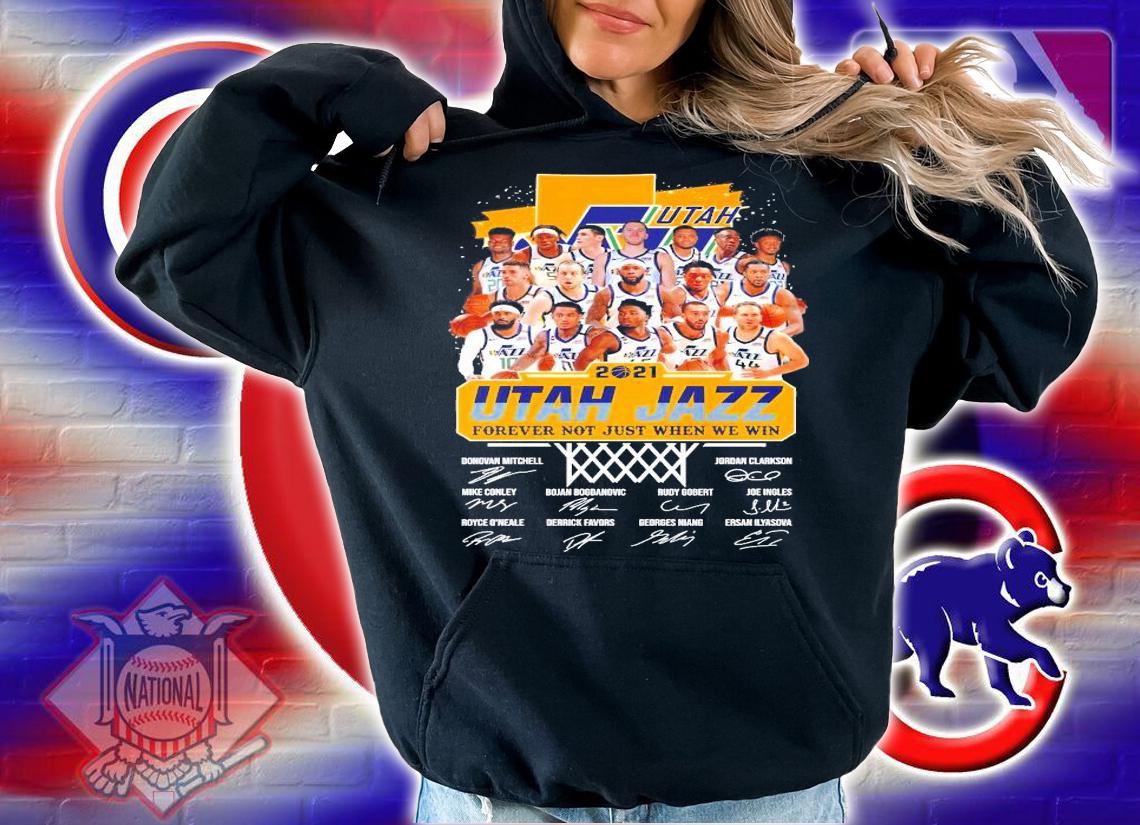 2021 Utah Jazz forever not just when we win signatures shirt
