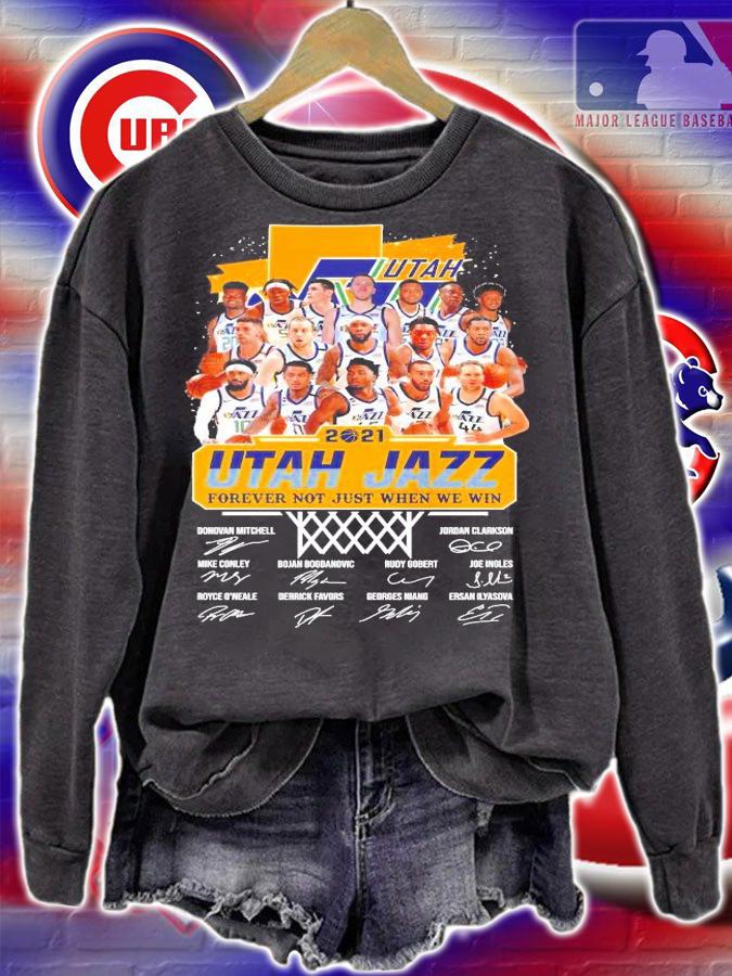 2021 Utah Jazz forever not just when we win signatures shirt