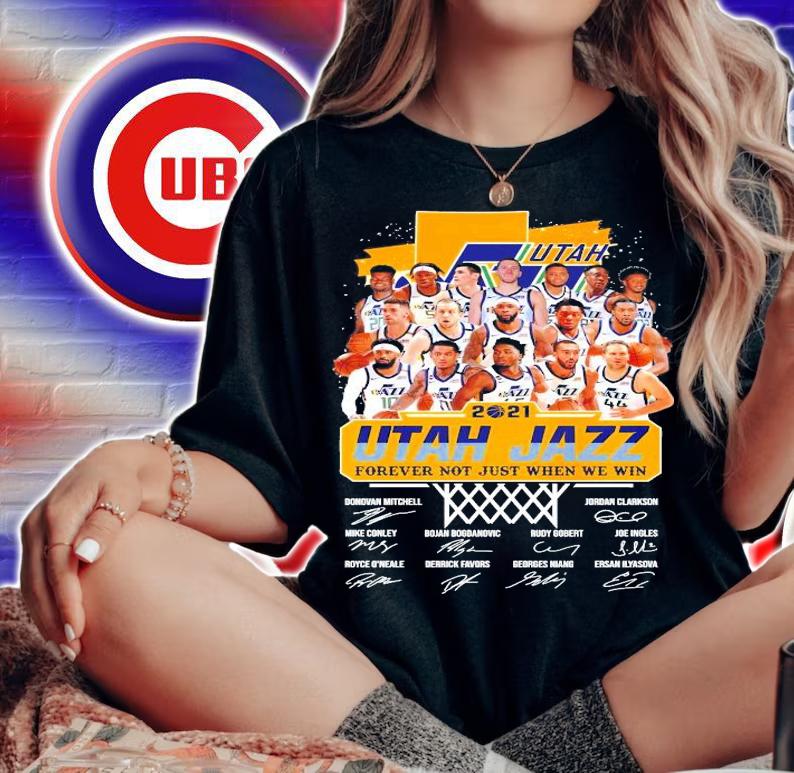 2021 Utah Jazz forever not just when we win signatures shirt