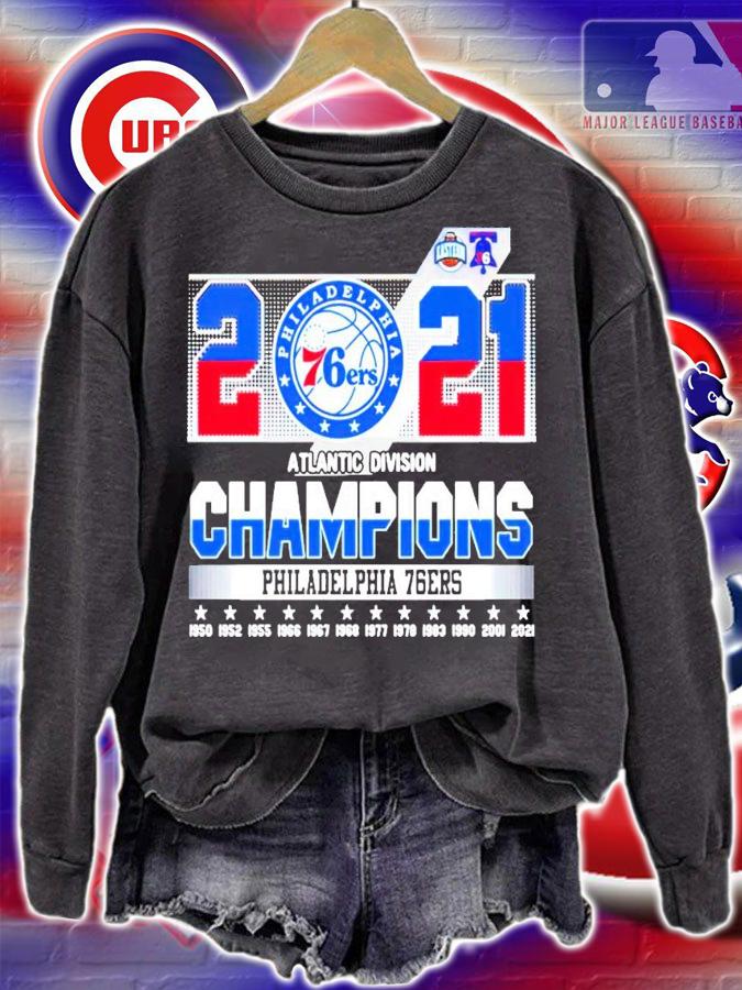 2021 Atlantic Division Champions Philadelphia 76ers shirt sweatshirt