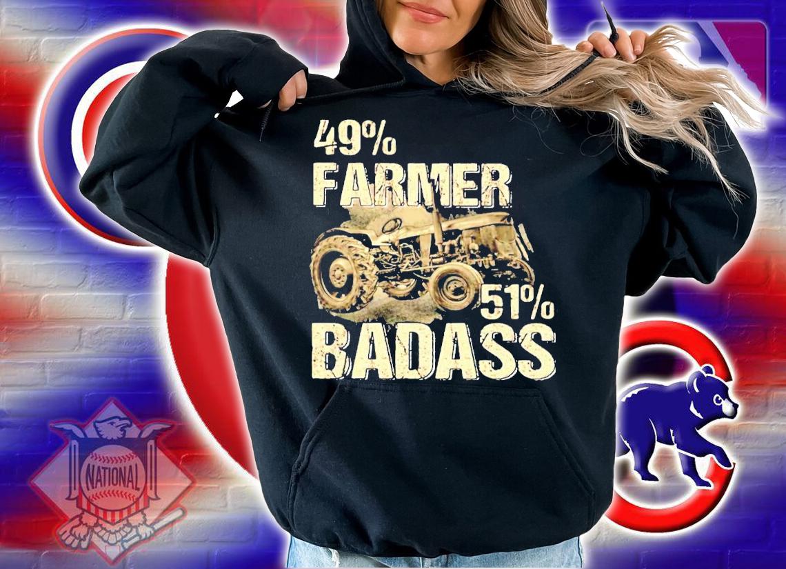 49% Farmer 51% Badass shirt