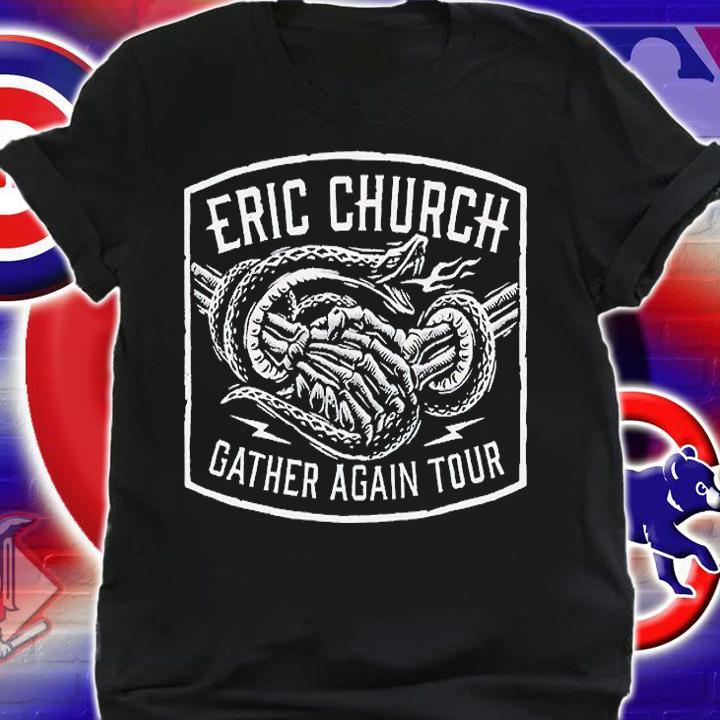 Eric Church gather again tour T-shirt shirt