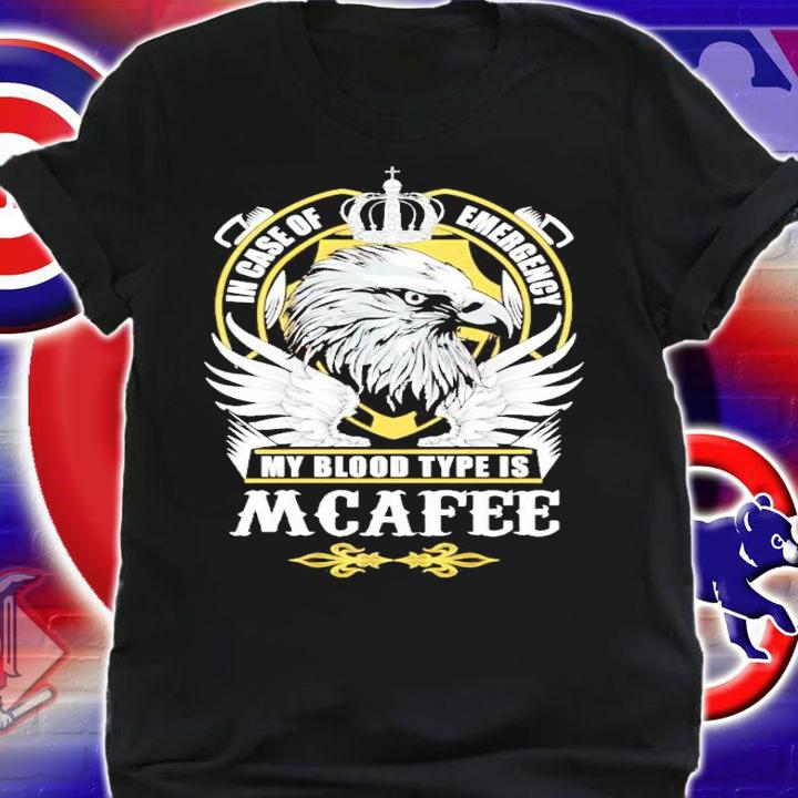 Mcafee In Case Of Emergency My Blood Type shirt shirt