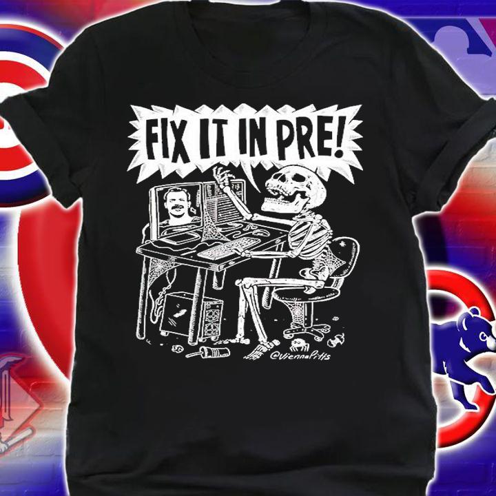Skeleton Fix It In Pre T-Shirt shirt