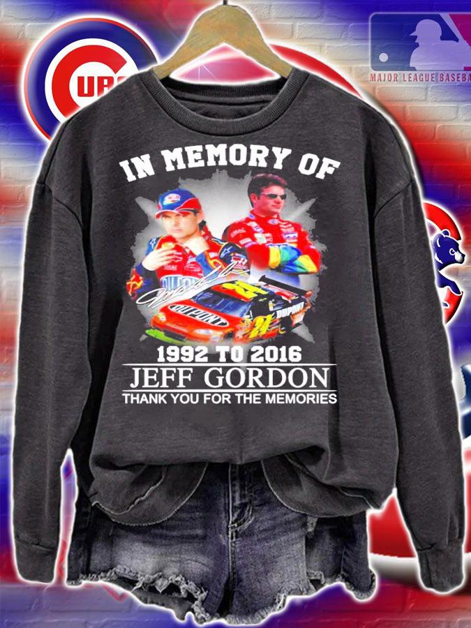 In memory Jeff Gordon signature thank you for the memories shirt sweatshirt