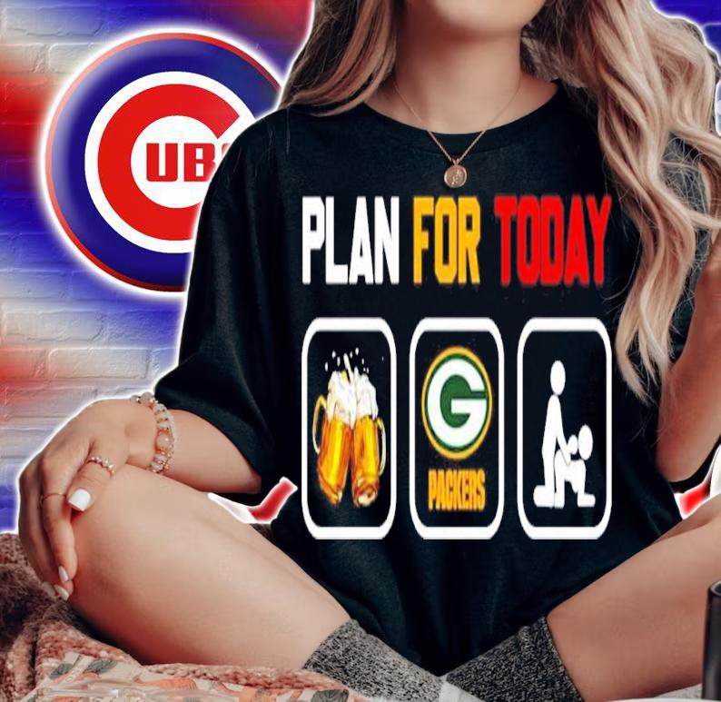 Plan for today beer drink beer Green Bay Packers t-shirt