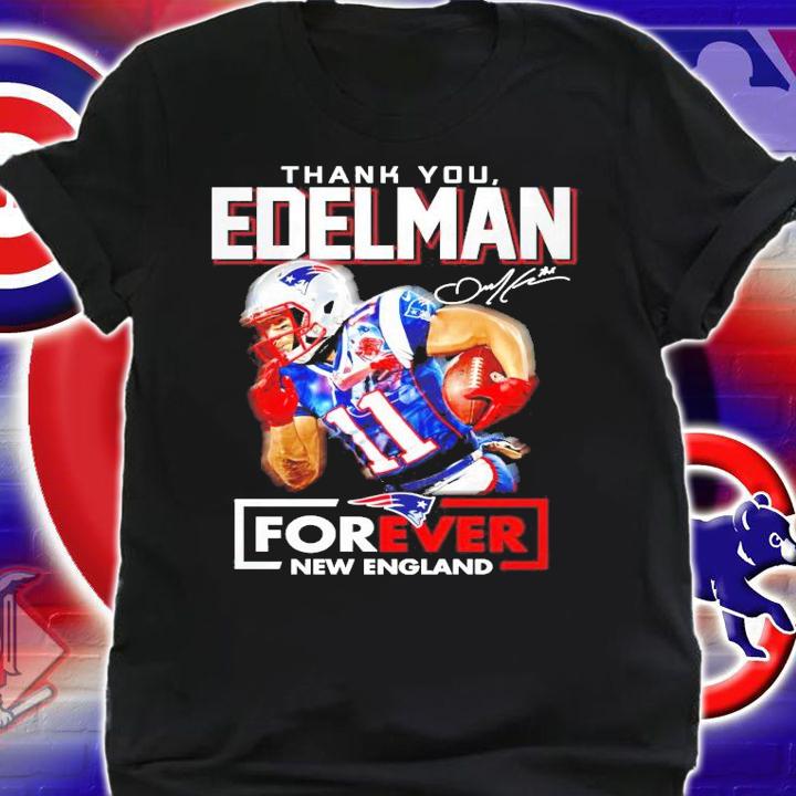 Thank you Edelman forever New England signature shirt shirt
