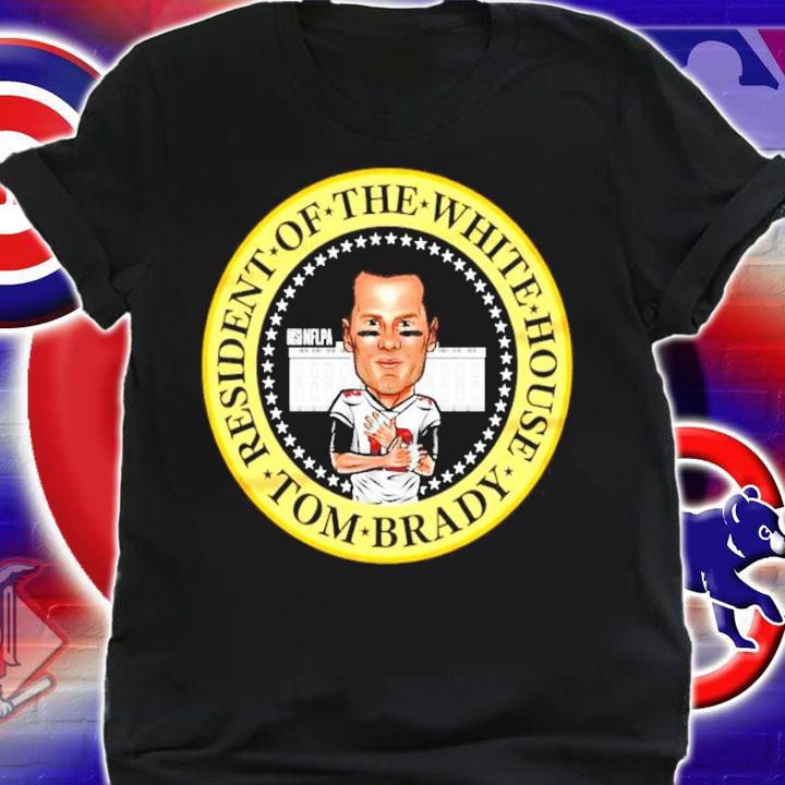 Tom Brady resident of the white house Tampa Bay Football shirt shirt