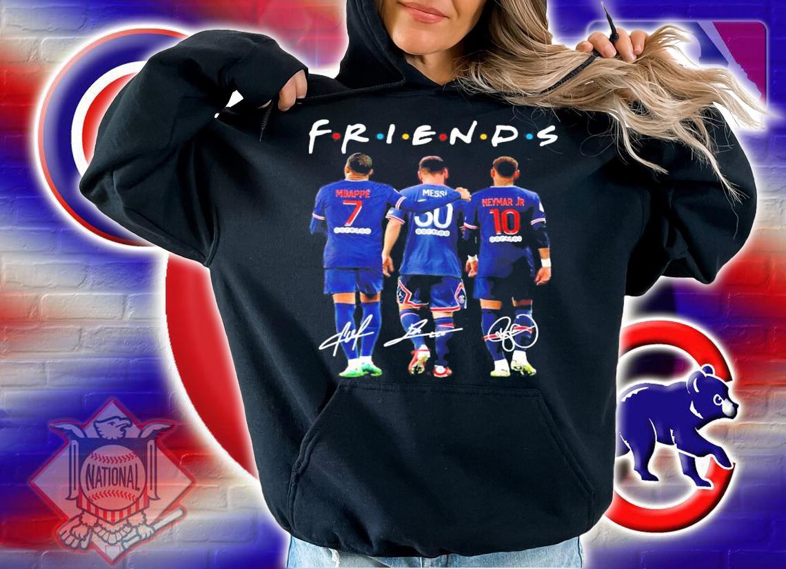 Friends Mbappe Messi and Neymar Jr signatures shirt hoodie