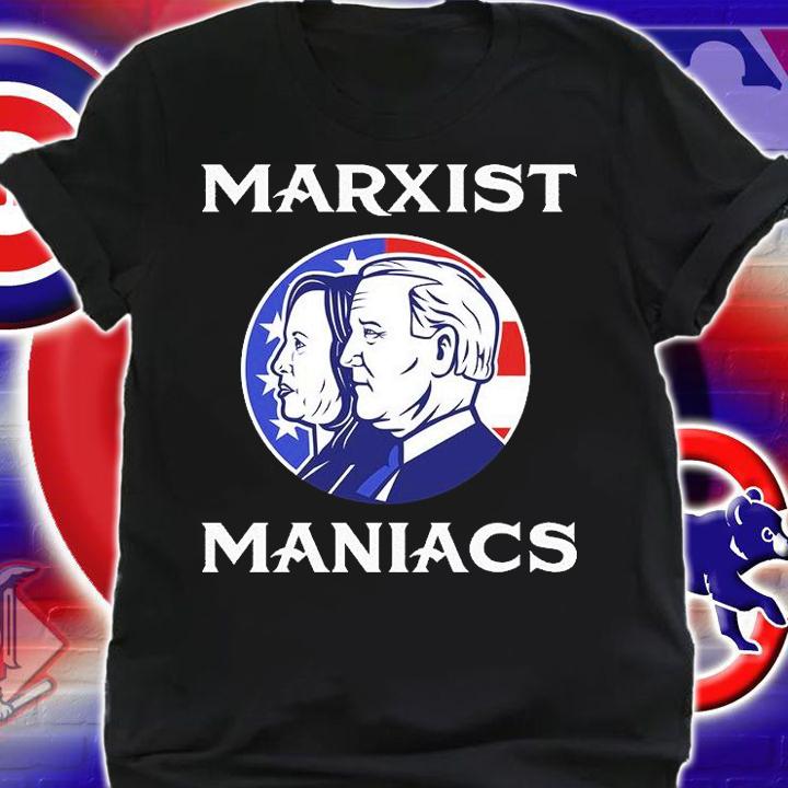 Marxist Maniacs Pro Trump Conservatives shirt shirt
