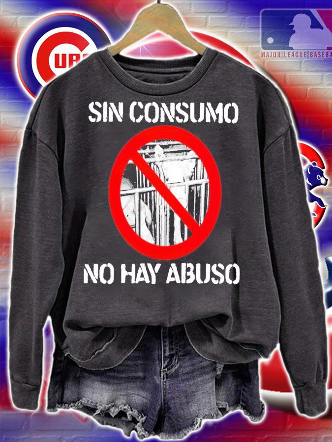 No Pig sin consumo no hay abuso shirt sweatshirt