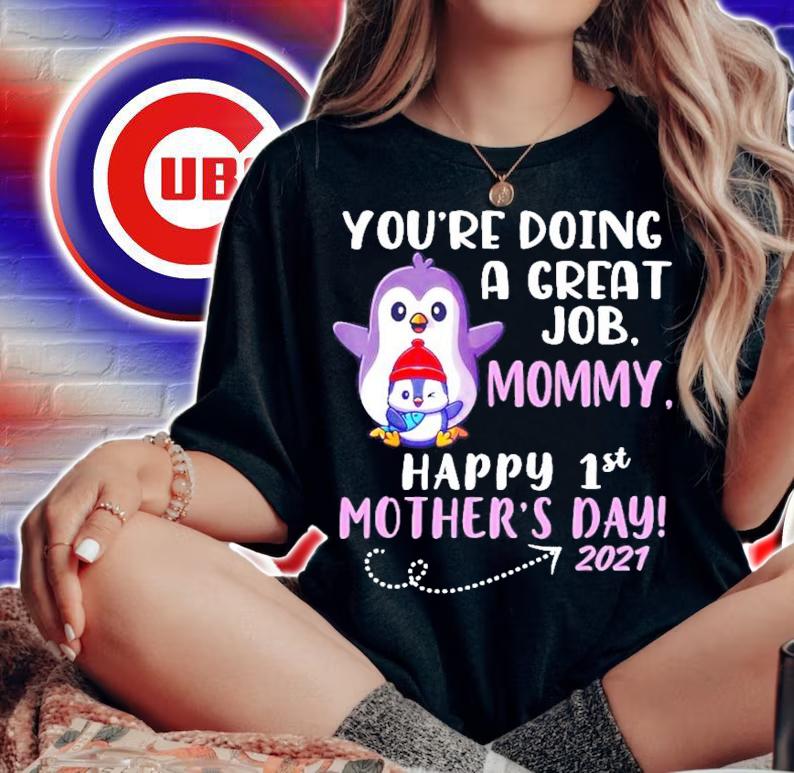 Penguins you're doing a great job mommy happy 1st mother's day 2021 shirt woman shirt